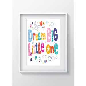 Nástěnný obraz OYO Kids Dream Big Little One, 24 x 29 cm